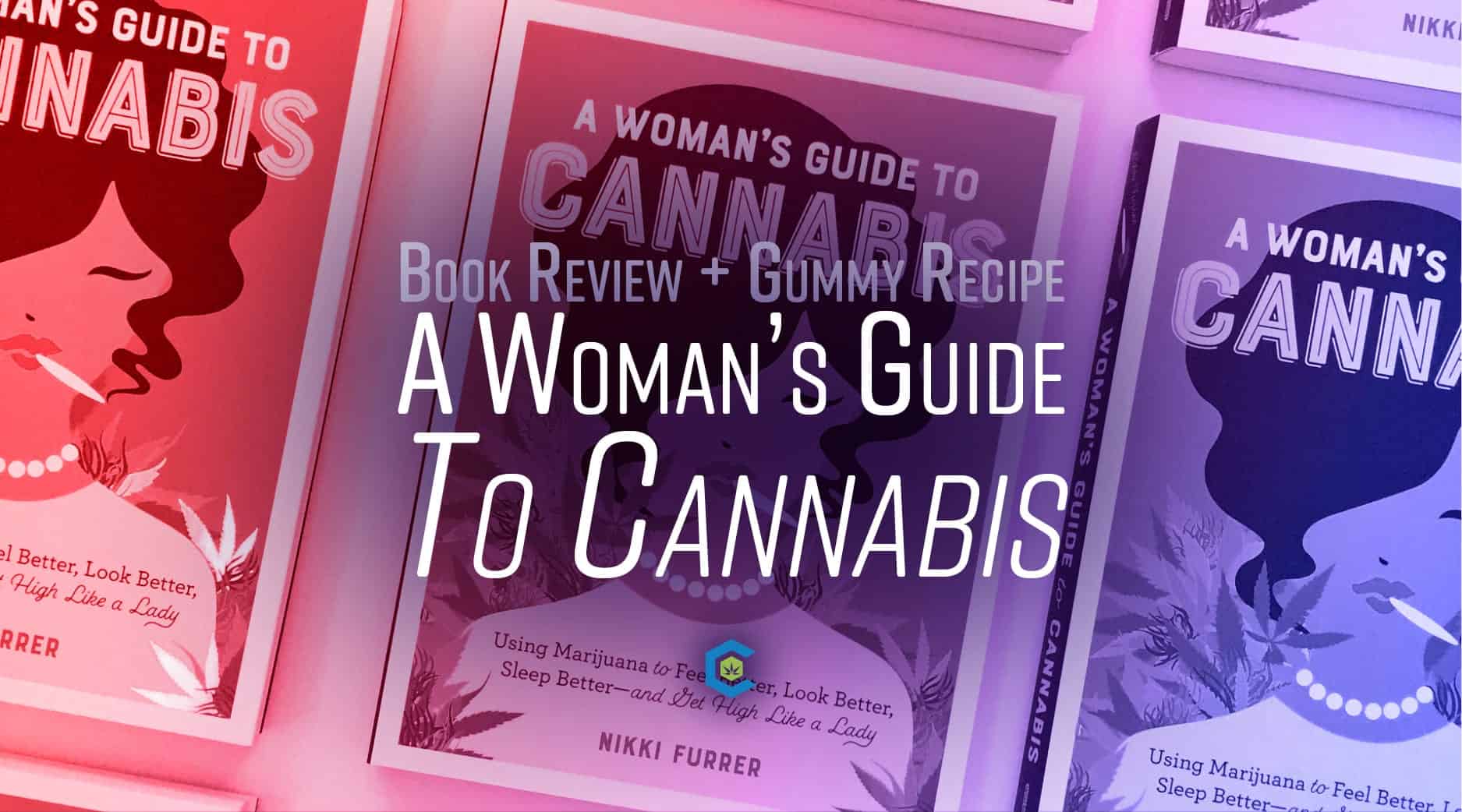 A Woman's Guide To Cannabis