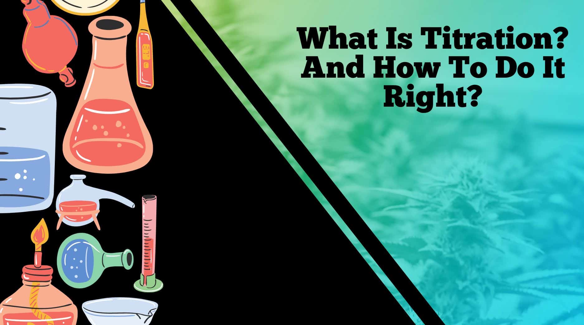 What Is Titration Benefits Tips And How To Do It Right