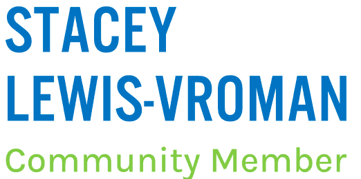 Text reading "STACEY LEWIS-VROMAN" in bold blue letters, with "Community Member" below in green letters. The text is centrally aligned on a white background.