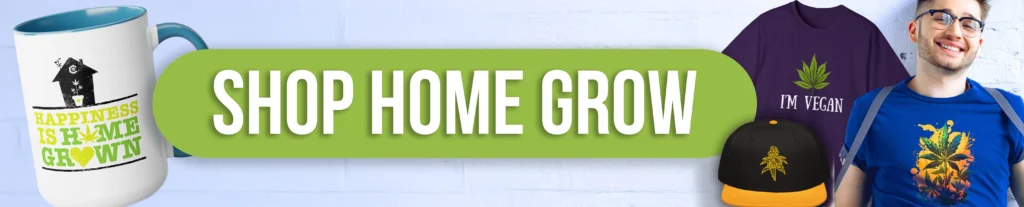 Banner featuring merchandise against a light background. Includes a mug with "Happiness is Home Grown," a green-button overlay with "Shop Home Grow," a purple "I'm Vegan" tee, a black-and-yellow cap with a leaf design, and a blue shirt with a sunflower graphic worn by a smiling person.